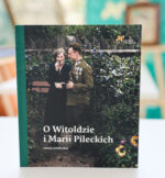 Katalog wystawy stałej „O Marii i Witoldzie Pileckich”