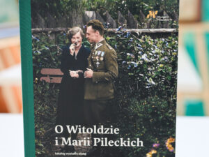 Katalog wystawy stałej „O Marii i Witoldzie Pileckich”