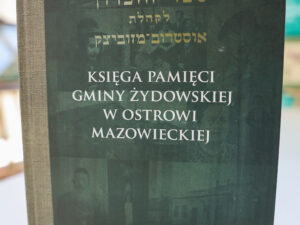 Księga Pamięci Gminy Żydowskiej w Ostrowi Mazowieckiej